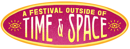 A festival outside of time & space